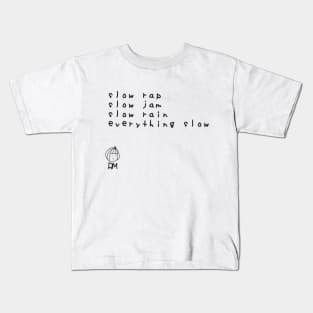 Slow Rap Slow Jam Slow Rain Everything Slow - RM BTS Lyrics Black Version Kids T-Shirt